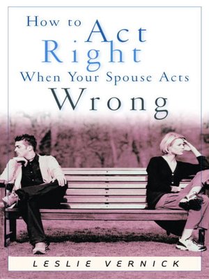 cover image of How to Act Right When Your Spouse Acts Wrong